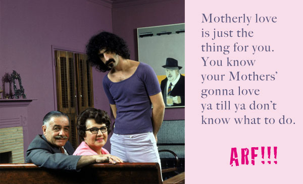 What you need is motherly love ...